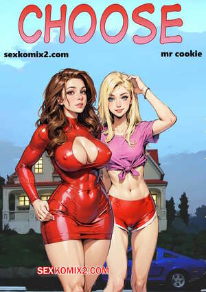 Porn comic Choose. Choices. mr cookie for sexkomix2.com. VIP.
