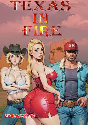 Porn comic Texas in fire. mr cookie by sexkomix2.com. VIP. Porn comic Texas in fire. mr cookie by sexkomix2.com. VIP.