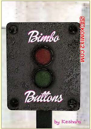Порно комикс Бимбо кнопки. Части 1, 2, 3 и 4. Bimbo Buttons. Keshara Порно комикс Бимбо кнопки. Части 1, 2, 3 и 4. Bimbo Buttons. Keshara