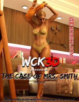 Порно комикс Дело миссис Смит. Часть 3. The Case Of Mrs. Smith. WCK3D Порно комикс Дело миссис Смит. Часть 3. The Case Of Mrs. Smith. WCK3D