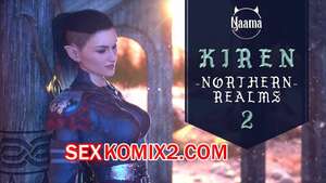 Порно комикс Кирен. Часть 2. Северные Королевства. Kiren. Northern Realms. Naama
