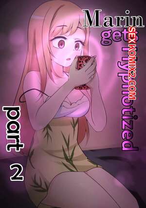 Порно комикс My Dress Up Darling. Марин под гипнозом. Часть 2. Marin gets Hypnotized. Maozi Dan. Порно комикс My Dress Up Darling. Марин под гипнозом. Часть 2. Marin gets Hypnotized. Maozi Dan.