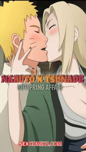 Порно комикс Наруто. Роман на горячих источниках Наруто и Тсунаде. Часть 1 Порно комикс Наруто. Роман на горячих источниках Наруто и Тсунаде. Часть 1
