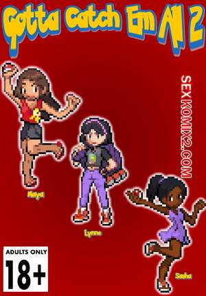 Порно комикс Покемон. Я должен поймать их всех. Часть 2. Gotta Catch Em All starring Maya. Порно комикс Покемон. Я должен поймать их всех. Часть 2. Gotta Catch Em All starring Maya.