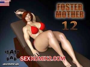 Порно комикс Приёмная мать. Часть 12. Foster Mother. CrazyDad3D Порно комикс Приёмная мать. Часть 12. Foster Mother. CrazyDad3D