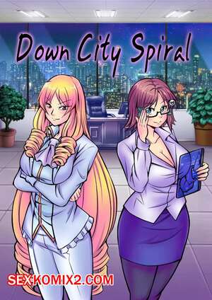 Порно комикс Спираль вниз по городу. Down City Spiral. Aya yanagisawa. Порно комикс Спираль вниз по городу. Down City Spiral. Aya yanagisawa.