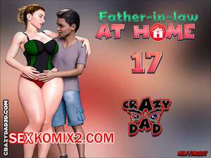 Порно комикс Свекр дома. Часть 17. Father In Law At Home. CrazyDad3D Порно комикс Свекр дома. Часть 17. Father In Law At Home. CrazyDad3D