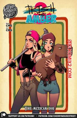 Порно комикс Триш и Эмбер. Мексиканская работа. The Mexican Job. Cherry Mouse Street Порно комикс Триш и Эмбер. Мексиканская работа. The Mexican Job. Cherry Mouse Street