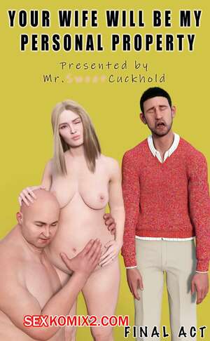 Порно комикс Твоя жена будет моей личной собственностью. Часть 4. Mr.SweetCuckhold Порно комикс Твоя жена будет моей личной собственностью. Часть 4. Mr.SweetCuckhold