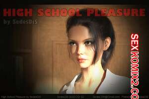 Порно комикс Удовольствие от старшей школы. Часть 1. High School Pleasure. SedesDiS. Порно комикс Удовольствие от старшей школы. Часть 1. High School Pleasure. SedesDiS.