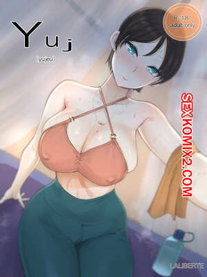 Порно комикс Yuj. Часть 1. Laliberte Порно комикс Yuj. Часть 1. Laliberte