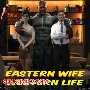 Порно комикс Западная жизнь восточной жены. Eastern Wife Western Life. DerangedAristocrat. Порно комикс Западная жизнь восточной жены. Eastern Wife Western Life. DerangedAristocrat.